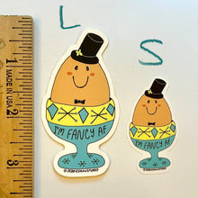 Load image into Gallery viewer, I'm Fancy AF Funny Fancy Egg Gentleman Vinyl Sticker - 2 sizes available