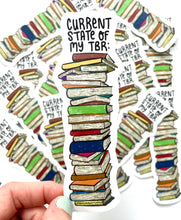 Load image into Gallery viewer, Current State of My TBR Book Lovers Sticker - Bookish Gifts
