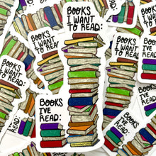 Load image into Gallery viewer, Books I&#39;ve Read vs my TBR Book Lovers Sticker - Bookish Gifts
