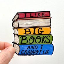 Load image into Gallery viewer, I Like Big Books and I Cannot Lie Sticker - Bookish Gifts, Romantasy Fantasy Book Lover, ACOTAR SJM Fan Stickers