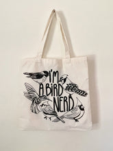 Load image into Gallery viewer, I'm A Bird Nerd Organic Cotton Tote Bag