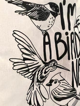 Load image into Gallery viewer, I'm A Bird Nerd Organic Cotton Tote Bag