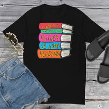Load image into Gallery viewer, I Would Rather Be Home Reading T Shirt - Book Lovers Shirt - Book Lover Gifts - more colors available
