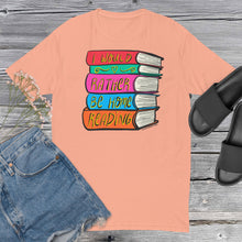 Load image into Gallery viewer, I Would Rather Be Home Reading T Shirt - Book Lovers Shirt - Book Lover Gifts - more colors available