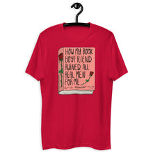 Load image into Gallery viewer, How My Book Boyfriend Ruined All Men T Shirt - more colors available