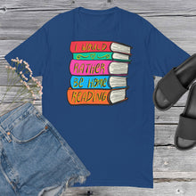 Load image into Gallery viewer, I Would Rather Be Home Reading T Shirt - Book Lovers Shirt - Book Lover Gifts - more colors available