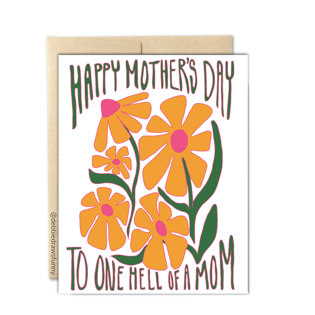 Happy Mother's Day to One Hell Of a Mom - Funny Card for Mother's Day Card