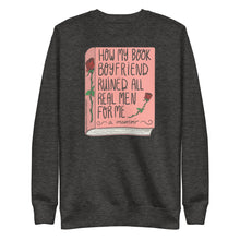 Load image into Gallery viewer, How my book boyfriend ruined all men for me (a memoir) Crewneck Sweatshirt - more colors available