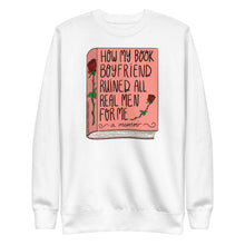 Load image into Gallery viewer, How my book boyfriend ruined all men for me (a memoir) Crewneck Sweatshirt - more colors available