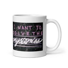 Load image into Gallery viewer, I Want To Solve The Mysteries Mug Unsolved Mysteries Parody Mug