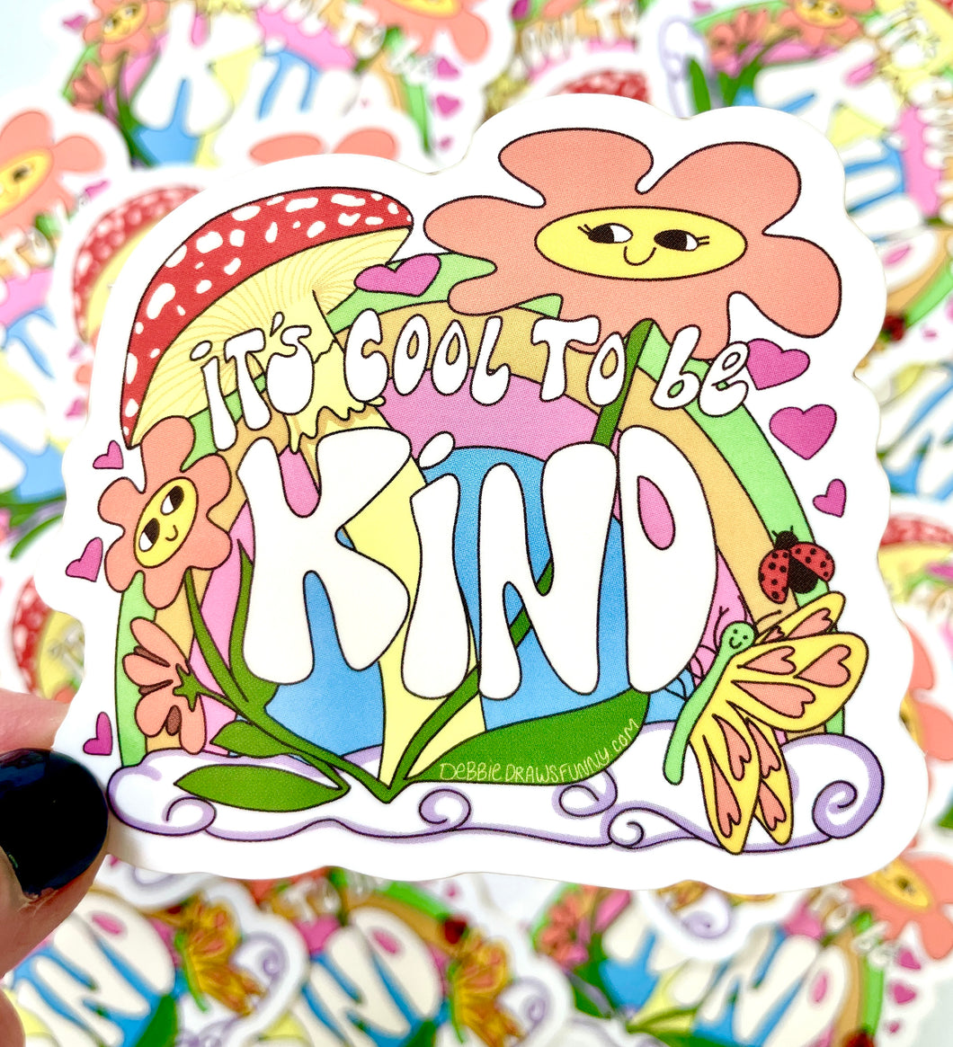 It's Cool To Be Kind Vinyl Sticker