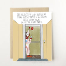 Load image into Gallery viewer, Getting Older is Scary....Creepy Clown Birthday Card