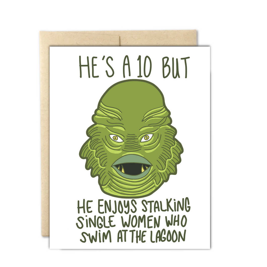 He's a 10 Creature from the Black Lagoon Love & Friendship Card, Everyday Card
