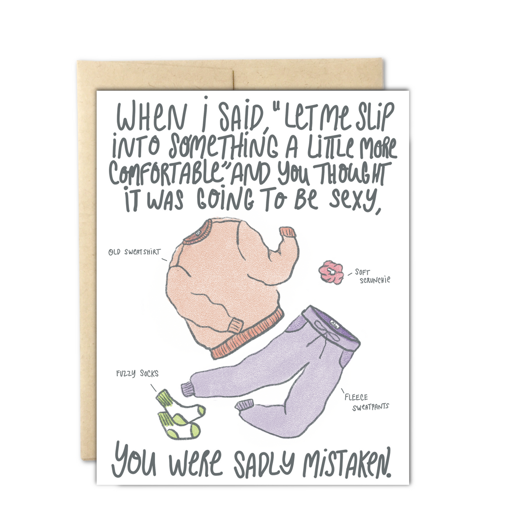 Slip Into Something A Little More Comfortable Valentine's Card, Love & Friendship Card, Everyday Card