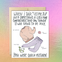 Load image into Gallery viewer, Slip Into Something A Little More Comfortable Valentine's Card, Love & Friendship Card, Everyday Card
