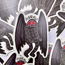 Load image into Gallery viewer, The Mothman &quot;I&#39;m Bad News&quot; Paranormal Cryptid Sticker
