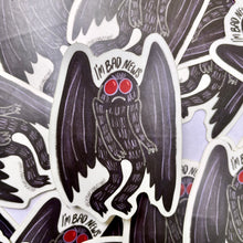 Load image into Gallery viewer, The Mothman "I'm Bad News" Paranormal Cryptid Sticker