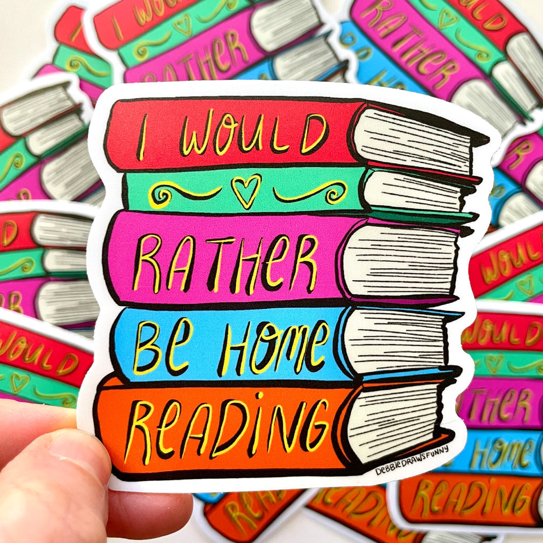 I'd Rather Be Home Reading Fantasy Romance Book Sticker - ACOTAR Fan sticker - Romantacy Book Lover