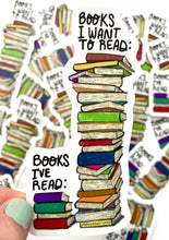 Load image into Gallery viewer, Books I&#39;ve Read vs my TBR Book Lovers Sticker - Bookish Gifts

