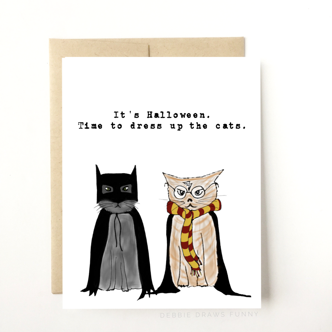It's Halloween. Time to Dress Up the Cats - Funny Halloween Card