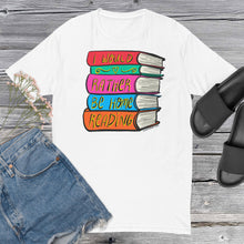 Load image into Gallery viewer, I Would Rather Be Home Reading T Shirt - Book Lovers Shirt - Book Lover Gifts - more colors available
