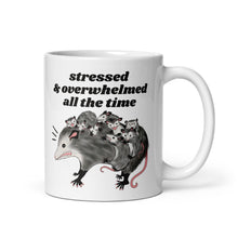 Load image into Gallery viewer, Stressed &amp; Overwhelmed all the time possum mug
