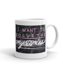 Load image into Gallery viewer, I Want To Solve The Mysteries Mug Unsolved Mysteries Parody Mug
