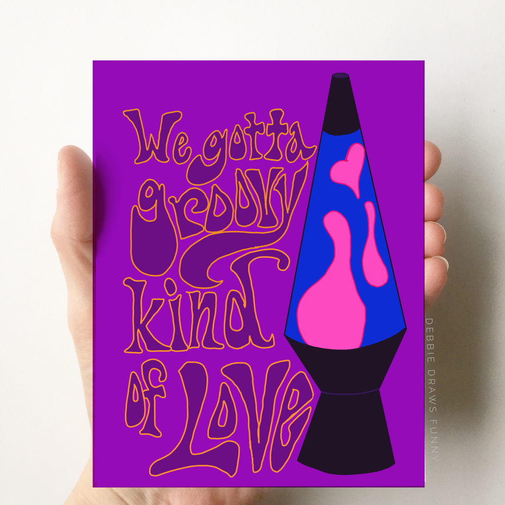 We Gotta Groovy Kind Of Love Card, Funny Anniversary Card, Love Card