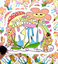 Load image into Gallery viewer, It&#39;s Cool To Be Kind Vinyl Sticker

