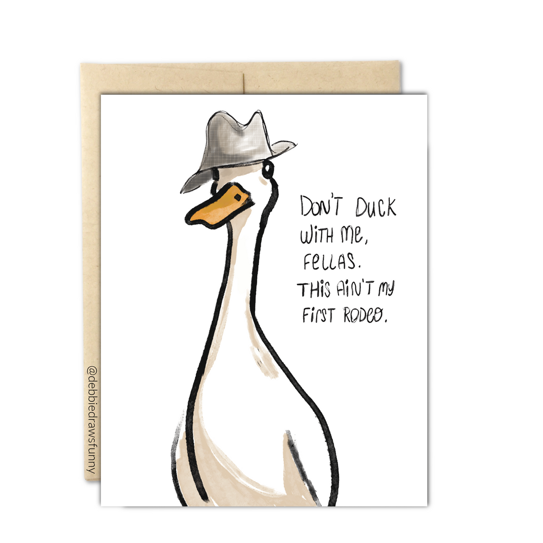 Don't duck with me fellas - friendship card - mommie dearest lovers