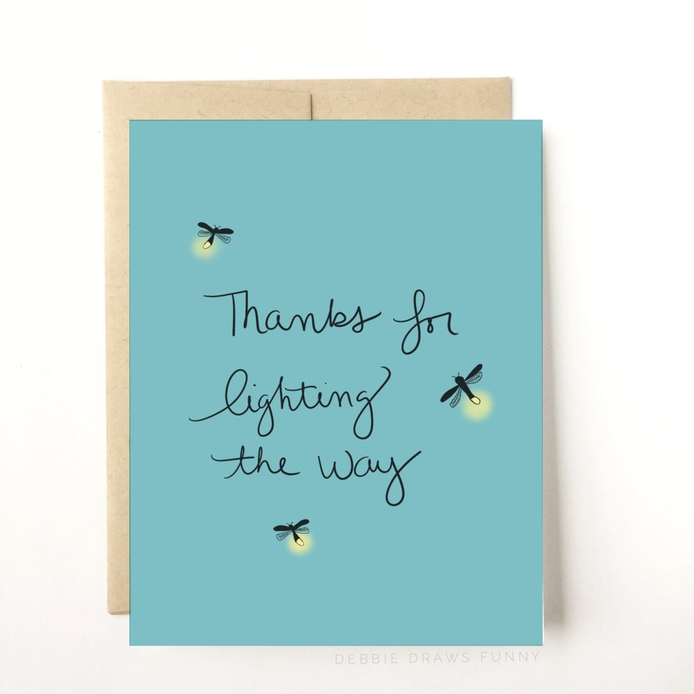 Thanks for Lighting the Way, Thank you card, Love & Friendship Encouragement Card, Appreciation Card, Card for Mom or Dad, Teacher Appreciation Card, Love