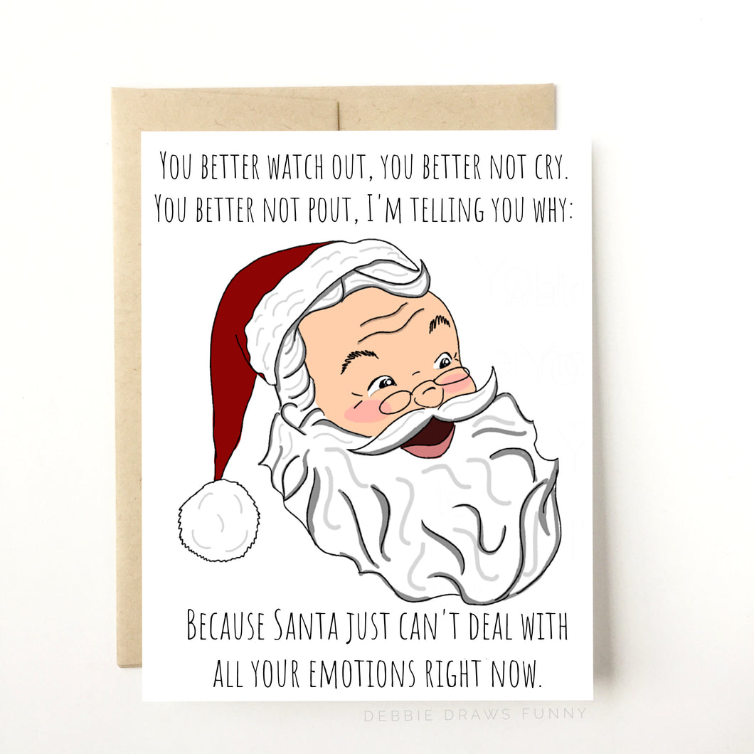 Santa Can't Deal with all Your Emotions Funny Christmas Card