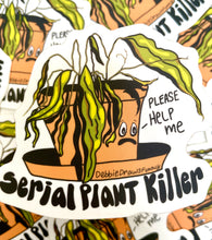 Load image into Gallery viewer, Serial Plant Killer Funny Plant Mom Plant Dad  Vinyl Sticker
