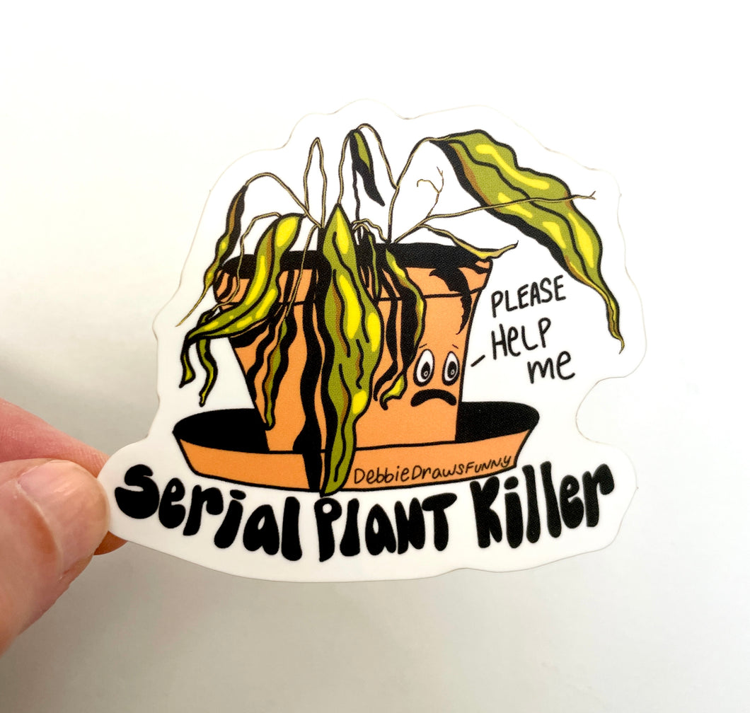Serial Plant Killer Funny Plant Mom Plant Dad  Vinyl Sticker
